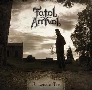 Fatal Arrival - A Loner's Tale (Judas Priest,Iced Earth,King Diamond,Sanctuary) - Bild 1 von 2