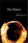 Fire Baton: Poems (Arkansas Poetry Award) By Elizabeth Hadaway **Excellent**
