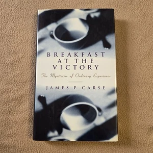 Breakfast at the Victory, James P. Carse, SIGNED, 1st Edition/1st, 1994, HC/DJ - Picture 1 of 12