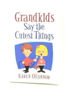 Grandkids Say the Cutest Things by Karen O'Connor - Imagen 1 de 4