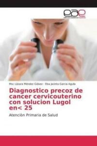 Diagnostico precoz de cancer cervicouterino con solucion Lugol en 25 Atenci 3848