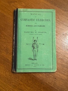 Handbuch der Gymnastikübungen 1884 Samuel W. Mason Hardcover Antik Turnbuch - Bild 1 von 5