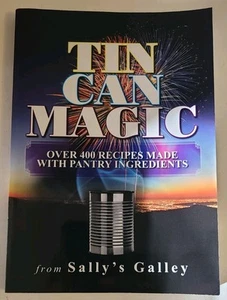Tin Can Magic: 400+ Recipes Made With Pantry Ingredients by Sally E. Signed - Afbeelding 1 van 11