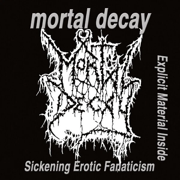 MORTAL DECAY - Sickening Erotic Fanaticism CD  (2005) - Bild 1 von 2