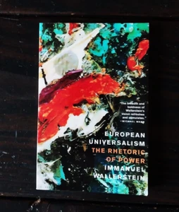 Immanuel Wallerstein - European Universalism - The Rhetoric of Power - Imagen 1 de 4