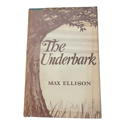 THE UNDERBARK by Max Ellison SIGNED HC/DJ Rural American Poetry 1969 - Image 1 of 4
