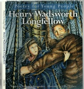 Poetry For Young People HENRY WADSWORTH LONGFELLOW ILLUSTRATED CHAD WALLACE HCDJ - Picture 1 of 6