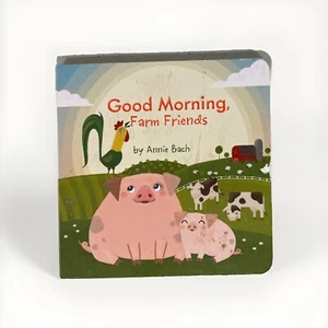 Good Morning, Farm Friends Board book Illustrated by Annie Bach NEW*FREE SHIP - Picture 1 of 1