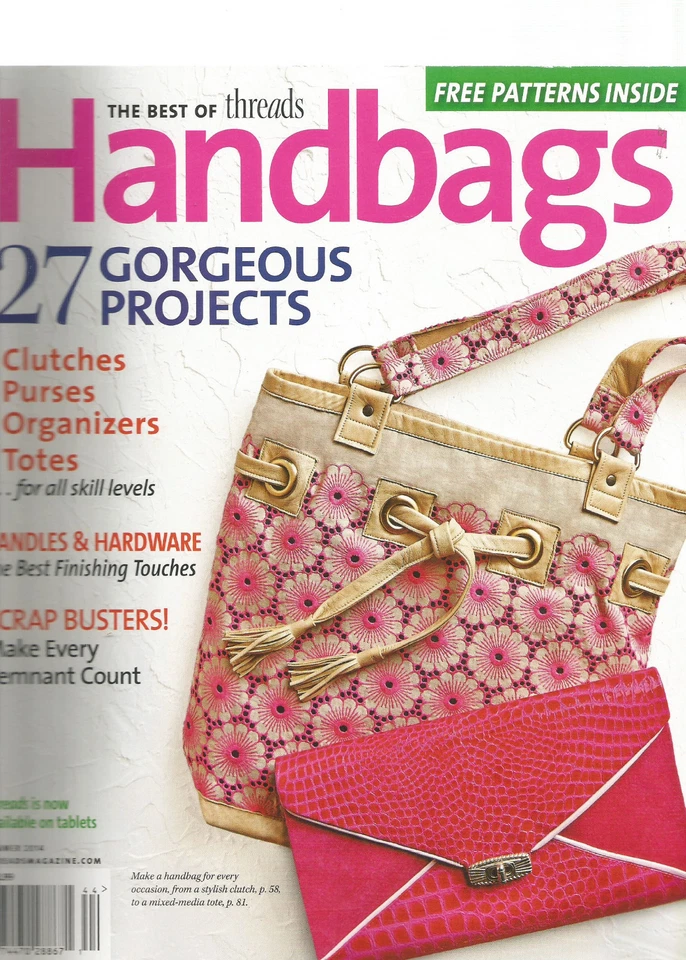 TAUNTON'S THE BEST OF THREADS HANDBAGS 27 GORGEOUS PROJECTS SUMMER 2014 - Image 1 of 1