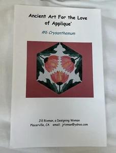 Ancient Art For The Love Of Appliqué #6 Chrysanthemum Pattern ~ Quilt Sewing - Picture 1 of 4