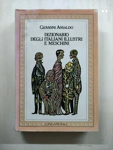 G. Ansaldo - Dizionario Degli Italiani Illustri E Meschini Ed. Longanesi 1980 - Bild 1 von 1