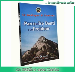 libro montagna IL PARCO DEI TRE DENTI E DEL FREIDOUR Cumiana Piemonte sentieri - Imagen 1 de 2