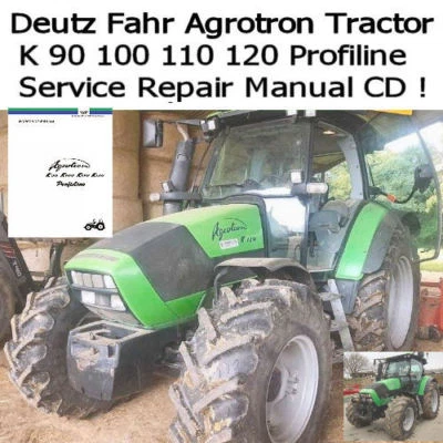 Deutz Fahr Agrotron K 90 100 110 120 Profiline Tractor Service Manual PDF CD  - Image 1 of 4