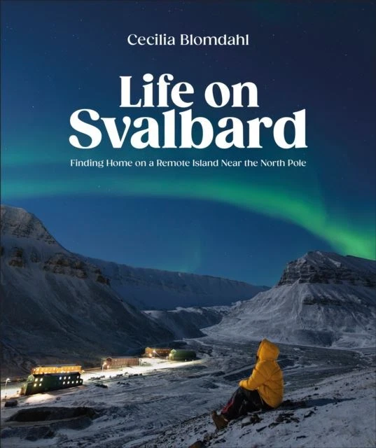 Life on Svalbard by Author Cecilia Blomdahl Hardback - Image 1 of 1