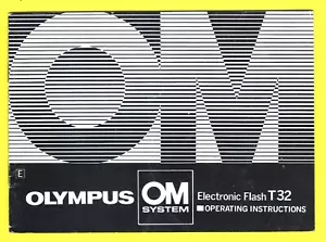 OLYMPUS MANUAL OM SYSTEM ELECTRONIC FLASH T32 OPERATING INSTRUCTIONS - Picture 1 of 1