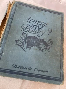 Where was Bobby - Marguerite Clement - 1928 First Edition - Bild 1 von 14