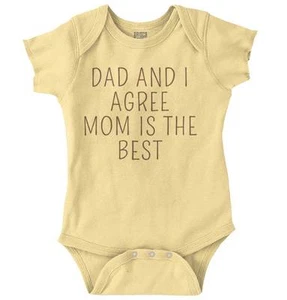 Dad And I Agree Mom Is Best Adorable Gift Newborn Baby Boy Girl Infant Romper - Picture 1 of 14