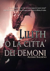 Lilith o La città dei demoni	 di Alessio Salerno,  2020,  Youcanprint - Imagen 1 de 1