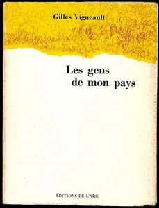 Gilles Vigneault - Les gens de mon pays - 1st/1st (1967 de L'Arc PB First Ed) - Imagen 1 de 1