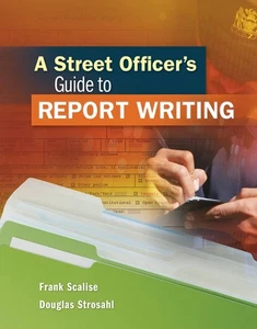 A Street Officer's Guide to Report Writing - Picture 1 of 1