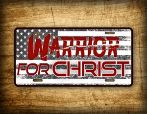 Warrior For Christ License Plate God's Army Christian Solider Novelty Auto Tag - Bild 1 von 3
