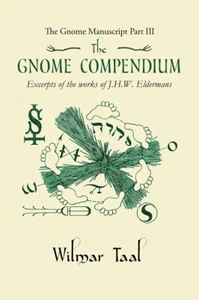 The Gnome Compendium - Gnome Manuscript – Part 3,occult,metaphysical,folklore - Foto 1 di 1