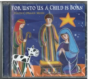 2003 For Unto Us A Child Is Born Festive Organ Music new in package CD - Picture 1 of 2