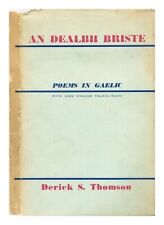 THOMSON, DERICK An dealbh briste : Gaelic poems with some translations in Englis