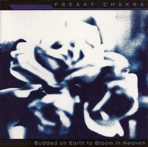 Freaky Chakra - Budded On Earth To Bloom In Heav CD Maxi 4135 - Bild 1 von 3
