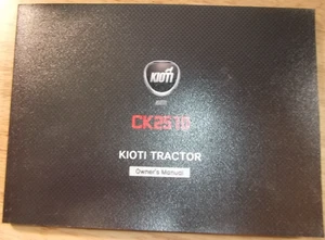 KIOTI CK2510 TRACTOR OPERATOR OPERATION OWNERS & MAINTENANCE MANUAL BOOK - Picture 1 of 4