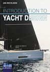 Introduction to Yacht Design: For Boat Buyers Owners Students amp Novice Designe