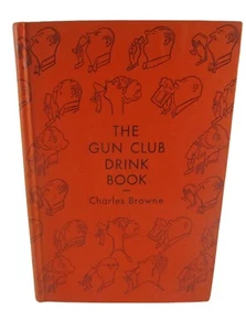 The Gun Club Drink Book Charles Browne 1947 Prohibition Cocktails Hardback Book - Picture 1 of 3