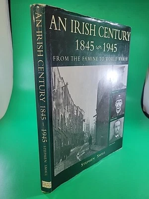 An Irish Century 1845 - 1945 by Stephen Small HC/DJ - Image 1 of 4