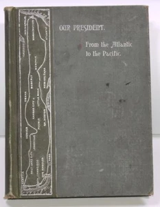 1891 1. Auflage HC Buch UNSER PRÄSIDENT vom Atlantik bis zum Pazifik von - Bild 1 von 4