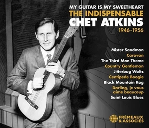 Chet Atkins: My Guitar Is My Sweetheart - The Indispensable Chet Atkins 1946-195 - Picture 1 of 1