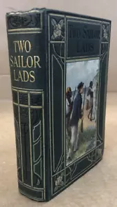 Two Sailor Lads - Gordon Stables - Antique Hardback - Circa 1912 - Picture 1 of 21