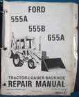 Ford 555A 555B 655A Loader Backhoe Service Shop Repair Manual Book