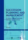 Succession Planning Management Guide Organizational Sys By Berke David