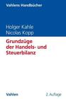 Grundzge der Handels- und Steuerbilanz Holger Kahle