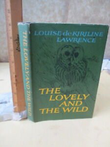 THE LOVELY & The WILD, 1968,Louise deKeriline LAWRENCE,Drawings by Lootes,1st ED