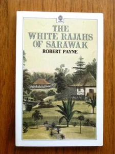 The White Rajahs Of Sarawak by Robert Payne 1991 Oxford Univ. Press softcover - Bild 1 von 1