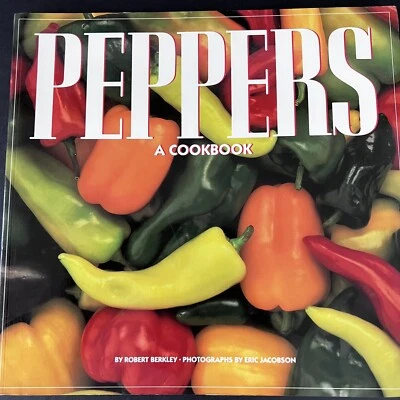 Peppers : A Cookbook by Robert Berkley (1992, Trade Paperback) Foto 1 de 4