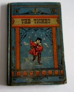 Rare Vtg Book The Ticket L.M. Childs D. Lothrop Boston 1878 Religion BC - Foto 1 di 11