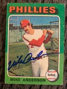 1975 Topps MIKE ANDERSON Autographed Baseball Card #118 PHILLIES