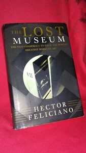 The Lost Museum: H. Feliciano-1997 U.S. 1st Ed True Crime/WW2/Nazi Art Thefts - Picture 1 of 13