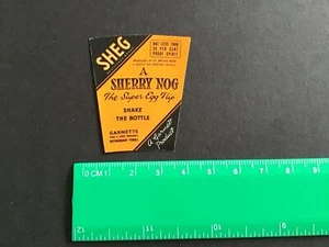 Sheg A Sherry Nog Garnetts Rotherham Yorks vintage label R34023 - Picture 1 of 2