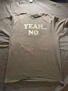 Yeah No T-Shirt Faded Black Size Medium - Picture 1 of 5