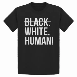Black. White. Human! Youth T-shirt - Picture 1 of 10