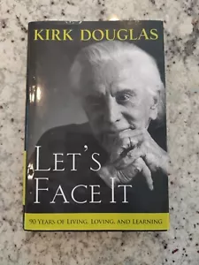 Let's Face It, 90 Years of Living, Loving, Learning; Kirk Douglas, Signed 1st Ed - Foto 1 di 15