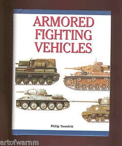 ARMORED FIGHTING VEHICLES, by Phil Trewhitt, HB/dj VG/VG - Picture 1 of 1